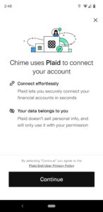 Chime uses Plaid to connect your account